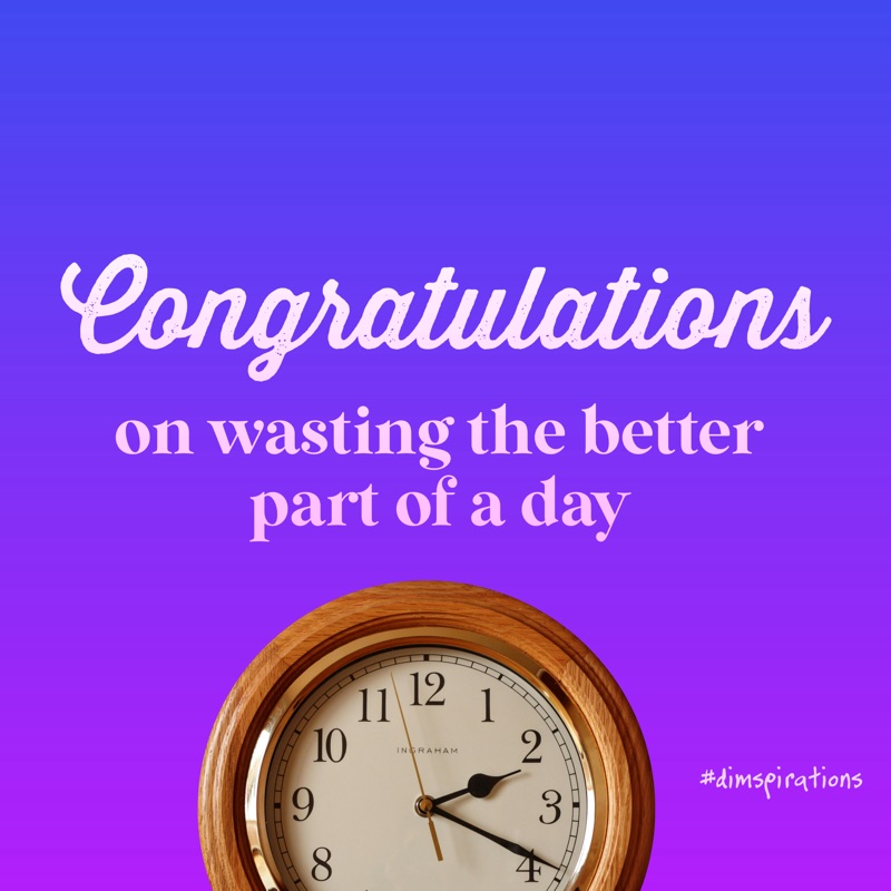 Congratulations on wasting the better part of a day 11 12 10 2