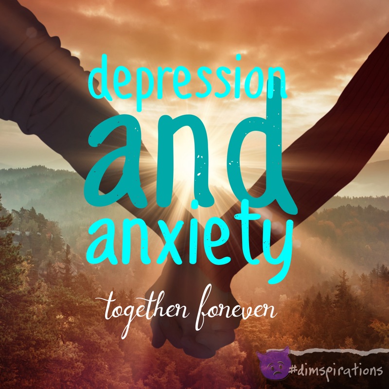 (Script font) Depression and Anxiety, together forever